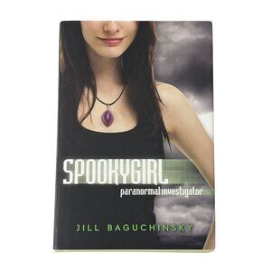 Spookygirl Paranormal Investigator Jill Baguchinsky Hardcover Teen Fantasy